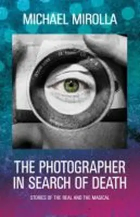 Mirolla |  The Photographer in Search of Death | Buch |  Sack Fachmedien