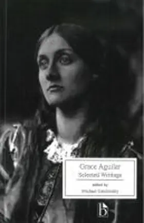 Aguilar / Galchinsky |  Grace Aguilar: Selected Writings | Buch |  Sack Fachmedien