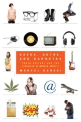 Danesi | Geeks, Goths, and Gangstas | Buch | 978-1-55130-372-7 | sack.de