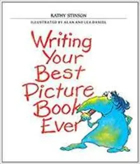 Stinson |  Writing Your Best Picture Book Ever | Buch |  Sack Fachmedien