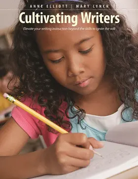 Elliott / Lynch |  Cultivating Writers | Buch |  Sack Fachmedien