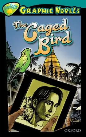 Kelly / Rooth |  Oxford Reading Tree: Level 16: TreeTops Graphic Novels: The Caged Bird | Buch |  Sack Fachmedien