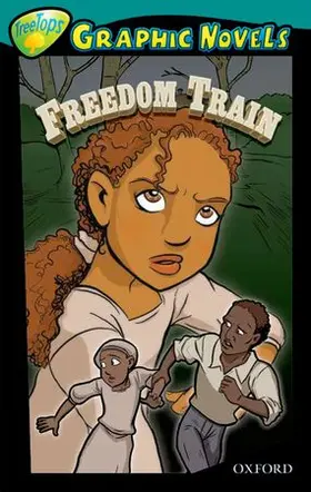 Downey |  Oxford Reading Tree: Level 16: TreeTops Graphic Novels: Freedom Train | Buch |  Sack Fachmedien