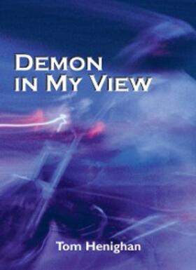 Henighan |  Demon in My View | eBook | Sack Fachmedien