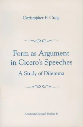 Craig |  Form as Argument in Cicero's Speeches | Buch |  Sack Fachmedien