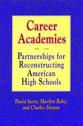 Stern / Raby / Dayton |  Career Academies | Buch |  Sack Fachmedien