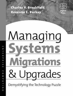 Breakfield / Burkey |  Managing Systems Migrations and Upgrades | Buch |  Sack Fachmedien