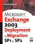 McCorry |  Microsoft Exchange Server 2003, Deployment and Migration SP1 and SP2 | Buch |  Sack Fachmedien