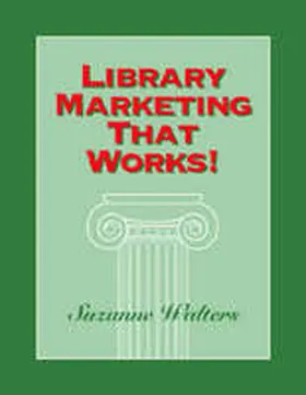 Walters |  Library Marketing That Works! | Buch |  Sack Fachmedien