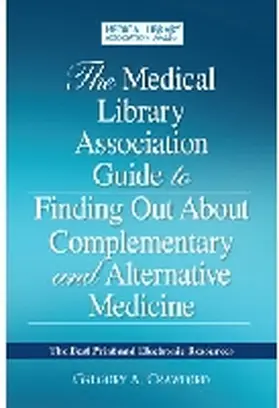 Crawford |  The Medical Library Association Guide to Finding Out about Complementary and Alternative Medicine | Buch |  Sack Fachmedien