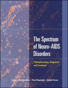 Goodkin / Shapshak / Verma | The Spectrum of Neuro-AIDS Disorders: Pathophysiology, Diagnosis, and Treatment | Buch | 978-1-55581-369-7 | sack.de