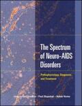 Goodkin / Shapshak / Verma |  The Spectrum of Neuro-AIDS Disorders: Pathophysiology, Diagnosis, and Treatment | Buch |  Sack Fachmedien
