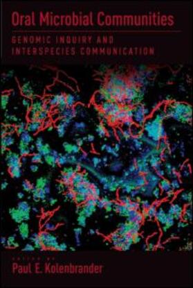 Kolenbrander |  Oral Microbial Communities: Genomic Inquiry and Interspecies Communication | Buch |  Sack Fachmedien