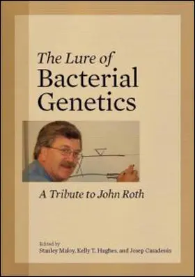 Maloy / Hughes / Casadesús |  The Lure of Bacterial Genetics | Buch |  Sack Fachmedien