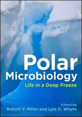 Miller / Whyte |  Polar Microbiology: Life in a Deep Freeze | Buch |  Sack Fachmedien