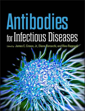 Crowe / Boraschi / Rappuoli |  Antibodies for Infectious Diseases | Buch |  Sack Fachmedien