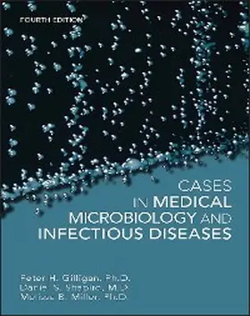 Gilligan / Shapiro / Miller |  Cases in Medical Microbiology and Infectious Diseases | eBook | Sack Fachmedien