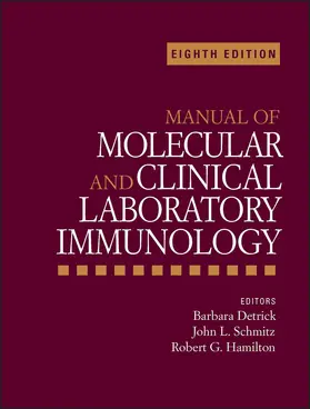 Detrick / Schmitz / Hamilton |  Manual of Molecular and Clinical Laboratory Immunology | Buch |  Sack Fachmedien