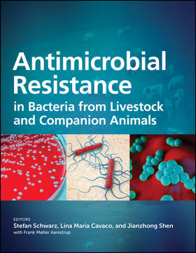 Schwarz / Cavaco / Shen |  Antimicrobial Resistance in Bacteria from Livestock and Companion Animals | Buch |  Sack Fachmedien