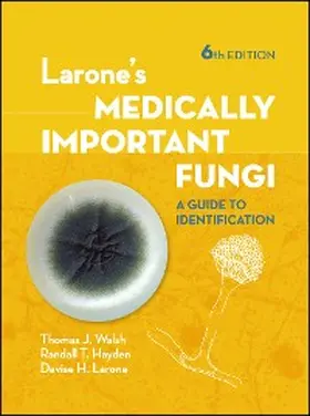 Walsh / Hayden / Larone |  Larone's Medically Important Fungi | eBook | Sack Fachmedien