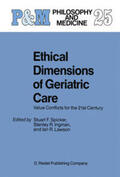 Spicker / Ingman / Lawson |  Ethical Dimensions of Geriatric Care | Buch |  Sack Fachmedien
