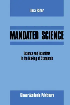 Salter / Levy / Leiss |  Mandated Science: Science and Scientists in the Making of Standards | Buch |  Sack Fachmedien