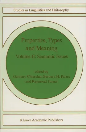 Chierchia / Turner / Partee |  Properties, Types and Meaning | Buch |  Sack Fachmedien
