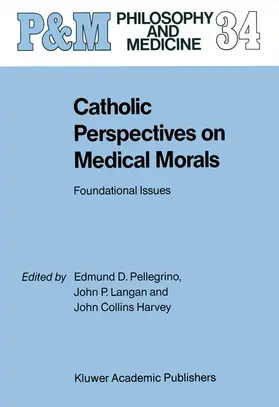 Pellegrino / Langan / Harvey |  Catholic Perspectives on Medical Morals | Buch |  Sack Fachmedien
