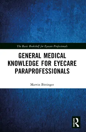 Bittinger |  General Medical Knowledge for Eyecare Paraprofessionals | Buch |  Sack Fachmedien
