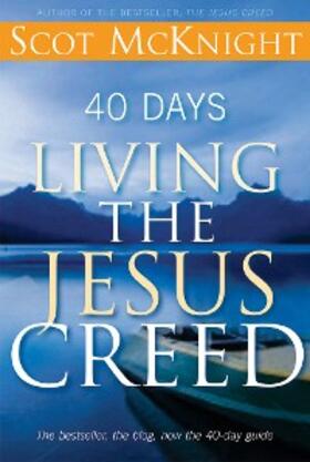 Mcknight |  40 Days Living the Jesus Creed | eBook | Sack Fachmedien