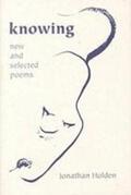 Holden |  Knowing: New and Selected Poems | Buch |  Sack Fachmedien