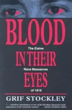 Stockley |  Blood in Their Eyes: The Elaine Race Massacres of 1919 | Buch |  Sack Fachmedien