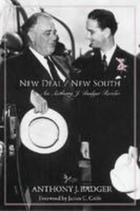 Badger |  New Deal / New South: An Anthony J. Badger Reader | Buch |  Sack Fachmedien