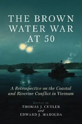 Cutler / Marolda |  The Brown Water War at 50 | eBook | Sack Fachmedien