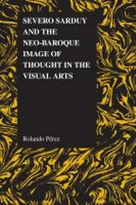 Perez | Severo Sarduy and the Neo-Baroque Image of Thought in the Visual Arts | Buch | 978-1-55753-604-4 | www.sack.de