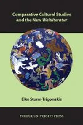 Comparative Cultural Studies and the New Weltliteratur | Buch | 978-1-55753-653-2 | sack.de