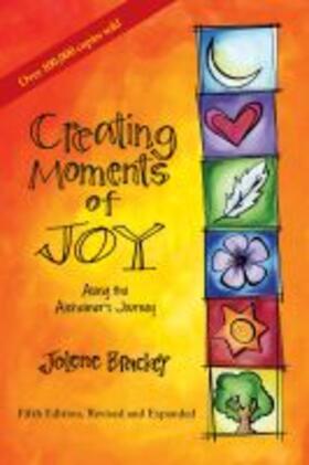 Brackey | Creating Moments of Joy Along the Alzheimer's Journey | Buch | 978-1-55753-760-7 | sack.de