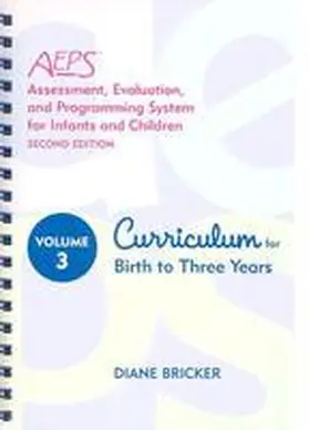 Bricker / Waddell / Capt |  Assessment, Evaluation, and Programming System for Infants and Children (Aeps(r)), Curriculum for Birth to Three Years | Buch |  Sack Fachmedien