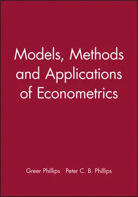 Phillips |  Models, Methods and Applications of Econometrics | Buch |  Sack Fachmedien