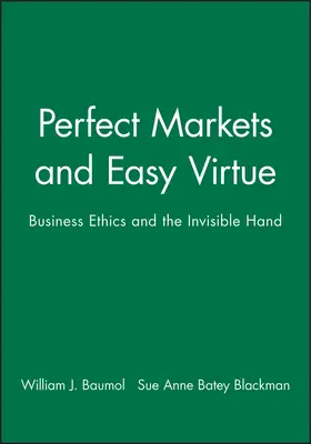 Baumol |  Perfect Markets and Easy Virtue | Buch |  Sack Fachmedien