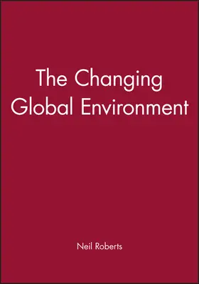 Roberts |  The Changing Global Environment | Buch |  Sack Fachmedien