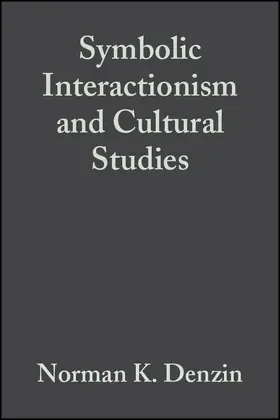 Denzin | Symbolic Interactionism and Cultural Studies | Buch | 978-1-55786-291-4 | www.sack.de