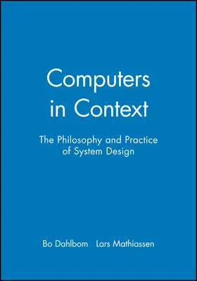 Dahlbom / Mathiassen |  Computers in Context | Buch |  Sack Fachmedien