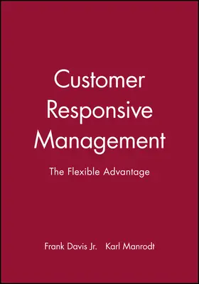 Davis / Manrodt |  Customer Responsive Management | Buch |  Sack Fachmedien
