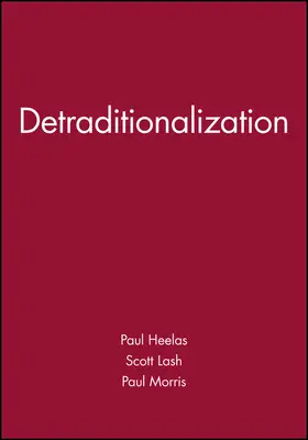 Heelas / Lash / Morris |  DETRADITIONALIZATION | Buch |  Sack Fachmedien