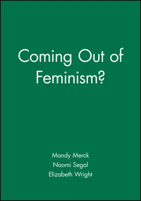Merck / Segal / Wright | Coming Out of Feminism | Buch | 978-1-55786-701-8 | www.sack.de