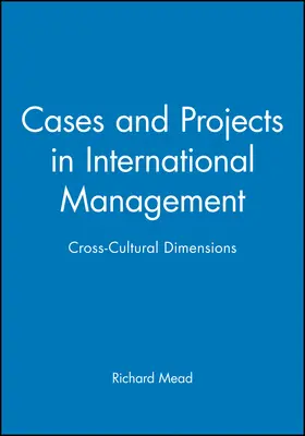 Mead |  Cases and Projects in International Management | Buch |  Sack Fachmedien