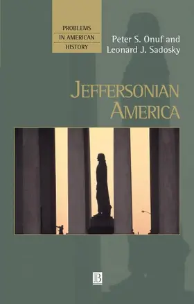 Onuf / Sadosky |  Jeffersonian America | Buch |  Sack Fachmedien