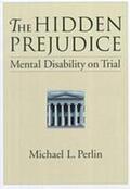 Perlin |  The Hidden Prejudice: Mental Disability on Trial | Buch |  Sack Fachmedien