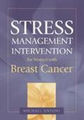Antoni |  Stress Management Intervention for Women with Breast Cancer | Buch |  Sack Fachmedien